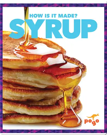 How Is It Made? Syrup book