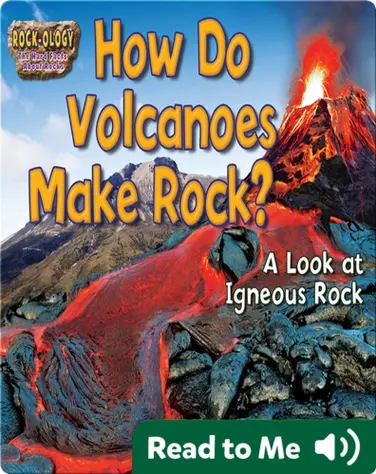 How Do Volcanoes Make Rock? book