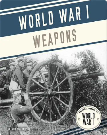 World War I Weapons book
