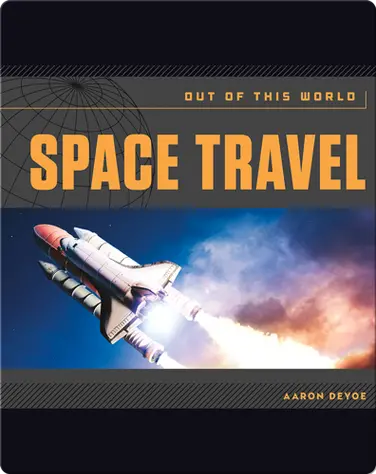 Space Travel: Out of This World book