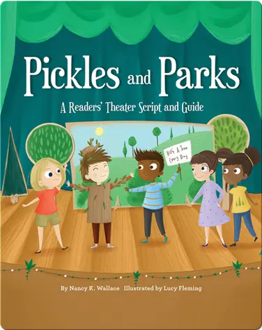 Pickles and Parks: A Readers' Theater Script and Guide book