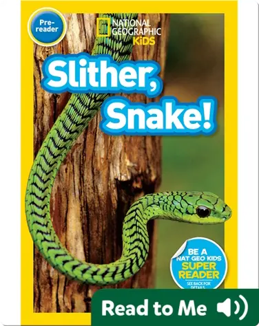 National Geographic Readers: Slither, Snake! book