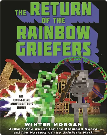 The Return of the Rainbow Griefers: An Unofficial League of Griefers Adventure, #4 book