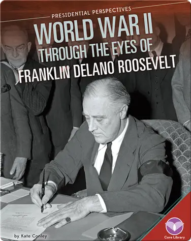 World War II through the Eyes of Franklin Delano Roosevelt book