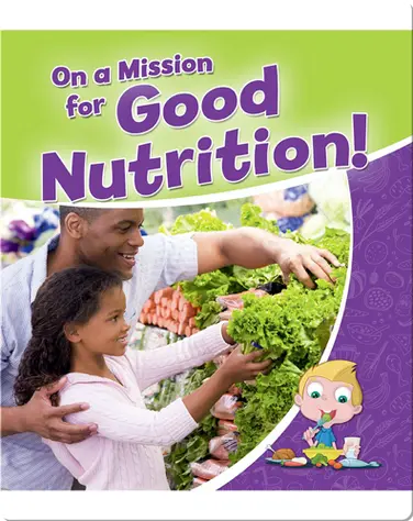 On a Mission for Good Nutrition! book