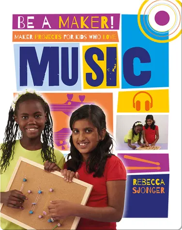Maker Projects for Kids Who Love Music book