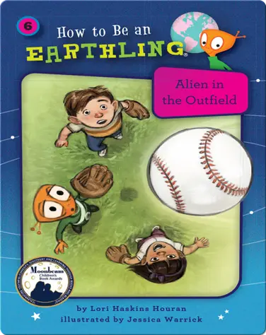 How to Be an Earthling: Alien in the Outfield book