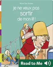 Je ne veux pas sortir de mon lit !