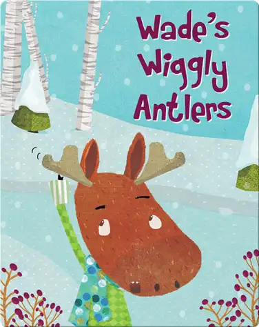 Wade's Wiggly Antlers book