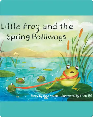 Little Frog and the Spring Polliwogs book