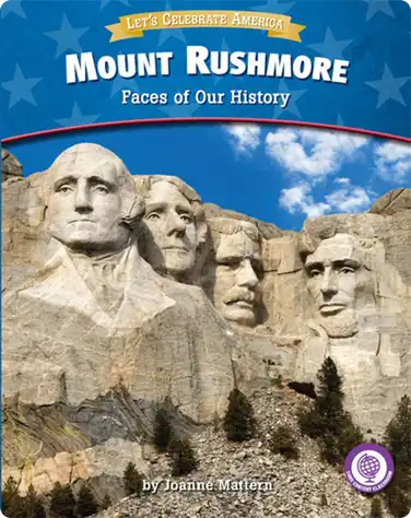 Mount Rushmore: Faces of Our History book