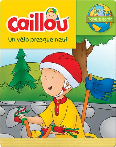 Caillou: Un vélo presque neuf book