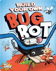 Build Your Own Bug Bot