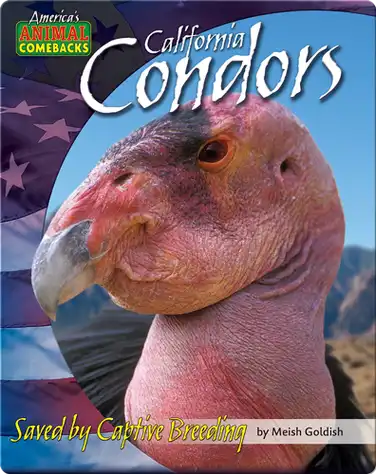 California Condors: Saved by Captive Breeding book