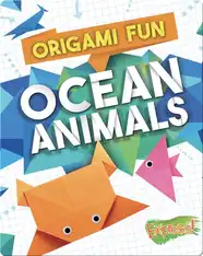 Origami Fun: Ocean Animals