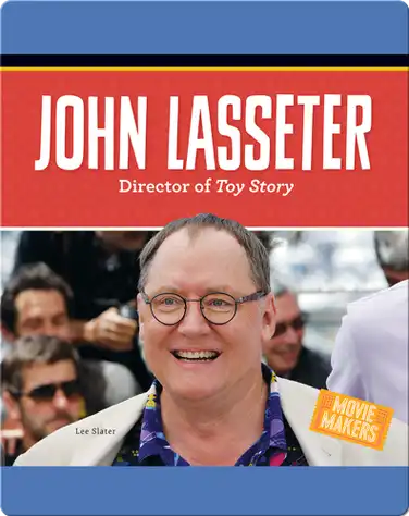 John Lasseter: Director of Toy Story book