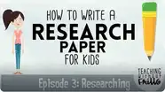 Writing a Research Paper: Researching