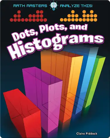 Dots, Plots, and Histograms book