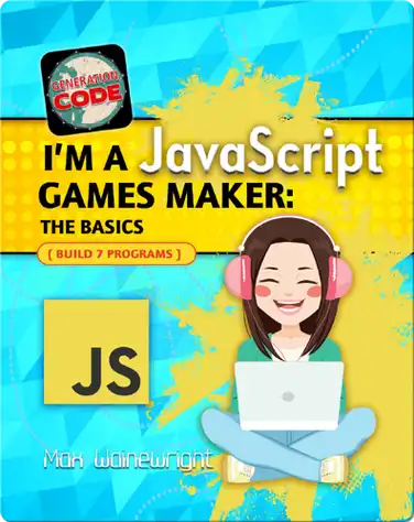 I'm a JavaScript Games Maker: The Basics book