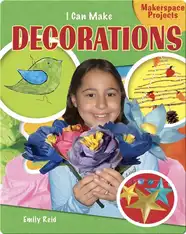 I Can Make Decorations