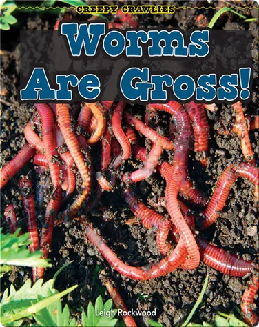 Worms Are Gross! book