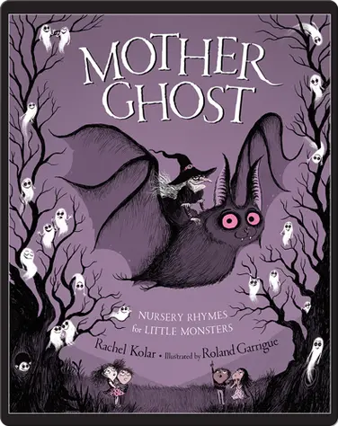 Mother Ghost: Nursery Rhymes for Little Monsters book