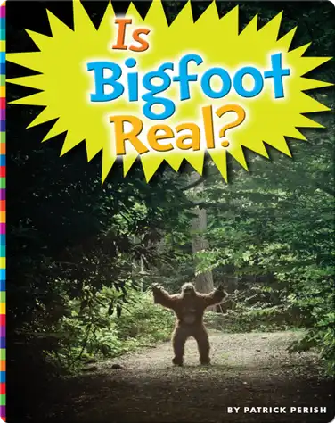 Is Bigfoot Real? book