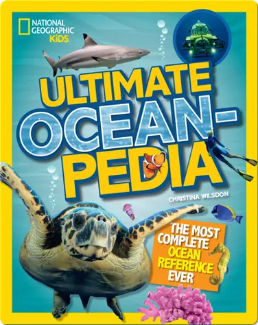 Ultimate Oceanpedia: The Most Complete Ocean Reference Ever book
