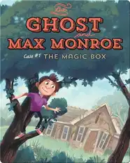 Ghost and Max Monroe, Case #1: The Magic Box