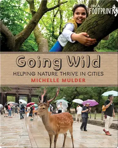 Going Wild: Helping Nature Thrive in Cities book