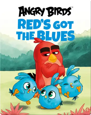 Angry Birds: Red’s Got the Blues book