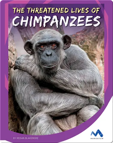 The Threatened Lives of Chimpanzees book