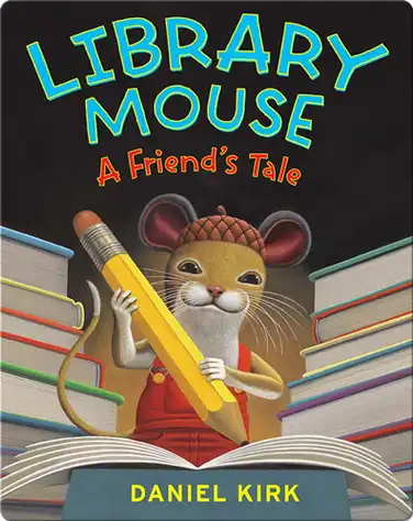 Library Mouse: A Friend's Tale book