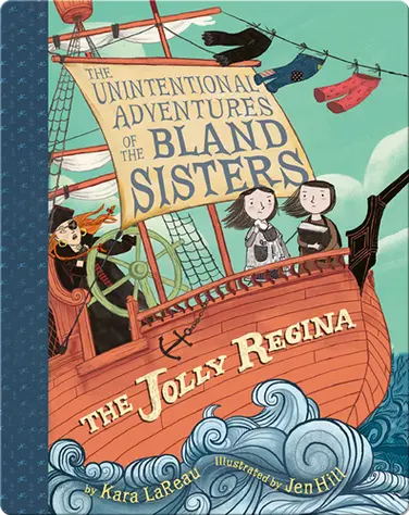 The Jolly Regina (The Unintentional Adventures of the Bland Sisters Book 1) book