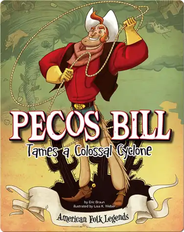 Pecos Bill Tames a Colossal Cyclone book