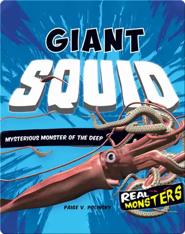 Giant Squid: Mysterious Monster of the Deep book