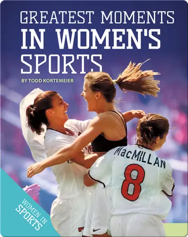 Greatest Moments in Women's Sports book