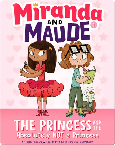 Miranda and Maude #1: The Princess and the Absolutely Not a Princess book