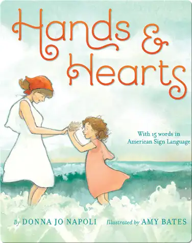 Hands & Hearts: With 15 Words in American Sign Language book