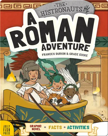 The Histronauts: A Roman Adventure book