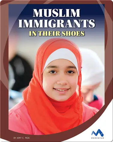 Muslim Immigrants: In Their Shoes book