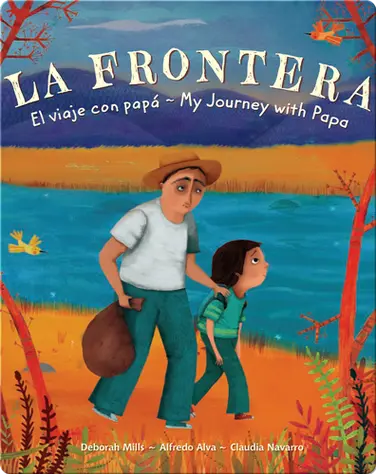 La Frontera: El viaje con papa / My Journey with Papa book