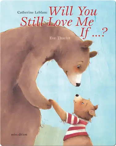 Will You Still Love Me, If . . . ? book