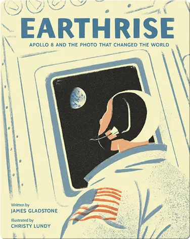 Earthrise: Apollo 8 and the Photo That Changed the World book