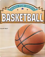 Ready for Sports: Basketball