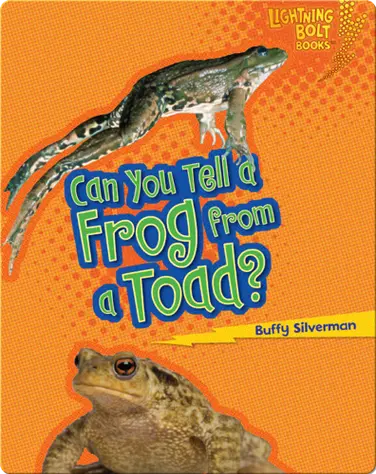 Can You Tell a Frog from a Toad? book