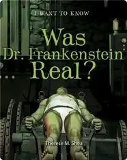 Was Dr. Frankenstein Real?