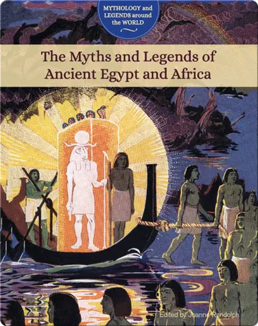 The Myths and Legends of Ancient Egypt and Africa book