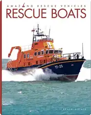 Amazing Rescue Vehicles: Rescue Boats