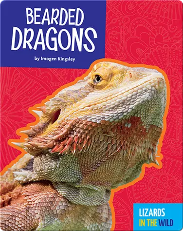 Lizards In The Wild: Bearded Dragons book